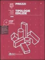 Prezzi tipologie edilizie 2006. Con CD-ROM edito da DEI