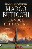 La voce del destino di Marco Buticchi edito da TEA
