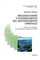 Organizzazione e funzionamento del decentramento comunale di Agostino Massa edito da Aracne