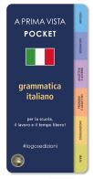 A prima vista pocket: grammatica italiana edito da Logos