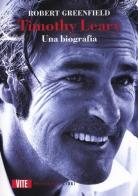 Timothy Leary. Una biografia di Robert Greenfield edito da Fandango Libri