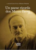 Un paese ricorda don Marco Brogi edito da Libreria Editrice Fiorentina