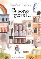 Ci sono giorni.... Nuova ediz. di Andrea Farotto edito da Caissa Italia