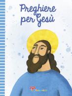Preghiere per Gesù. Ediz. illustrata edito da Il Sicomoro