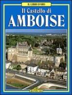 Il castello di Amboise di Guy Monrosty edito da Bonechi