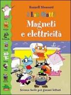 Magneti e elettricità di Russell Stannard edito da Editoriale Scienza