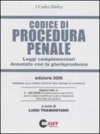 Codice di procedura penale 2006. Leggi complementari. Annotato con la giurisprudenza edito da Halley Editrice