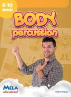 Body percussion. Con CD-Audio di Andrea Pedrotti edito da Mela Music