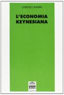 L' economia keynesiana di Lorenzo Rampa edito da UTET Università