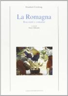La Romagna. Braccianti e contadini di Friedrich Vöchting edito da Longo Angelo