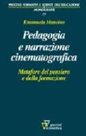 Pedagogia e narrazione cinematografica. Metafore del pensiero e della formazione di Emanuela Mancino edito da Guerini Scientifica