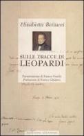 Sulle tracce di Leopardi di Elisabetta Benucci edito da Osanna Edizioni