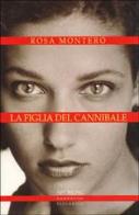 La figlia del cannibale di Rosa Montero edito da Sperling Paperback