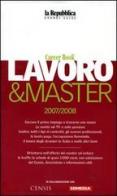 Lavoro & master 2007/2008. Career book edito da L'Espresso (Gruppo Editoriale)