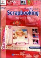 Scrapbooking. Idee con le foto. Ediz. illustrata di Martha Steinmayer edito da Edizioni del Borgo