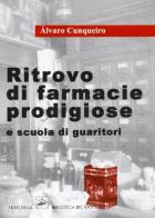 Ritrovo di farmacie prodigiose e scuola di guaritori di Álvaro Cunqueiro edito da Robin