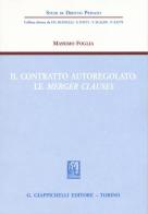 Il contratto autoregolato. Le «merger clauses» di Massimo Foglia edito da Giappichelli