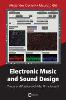 Electronic music and sound design vol.3 di Alessandro Cipriani, Maurizio Giri edito da ConTempoNet