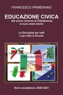 Educazione civica: dal senso comune di cittadinanza ai suoi cenni storici di Francesco Primerano edito da Youcanprint