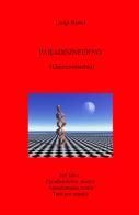 Paradisinferno (Eleuteromachia) di Luigi Rosci edito da ilmiolibro self publishing