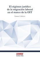 El régimen jurídico de la migración laboral en el marco de la OIT di Tatsiana Ushakova edito da ADAPT University Press