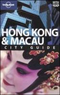 Hong Kong & Macau. Con pianta. Ediz. inglese di Andrew Stone, Piera Chen, Chung Wah Chow edito da Lonely Planet