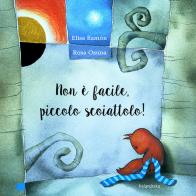 Non è facile piccolo scoiattolo! di Elisa Ramón, Rosa Osuna edito da Kalandraka Italia