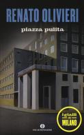 Piazza pulita. I gialli di Milano di Renato Olivieri edito da Mondadori