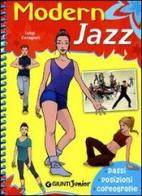Modern jazz. Passi, posizioni, coreografie. Ediz. illustrata di Luigi Ceragioli edito da Giunti Junior