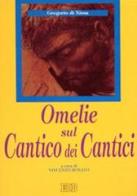 Omelie sul Cantico dei cantici di Gregorio di Nissa (san) edito da EDB