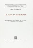 La datio in adoptionem vol. 1 di Carmela Russo Ruggeri edito da Giuffrè