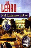 Nel labirinto del re di Luigi Lerro edito da Marietti