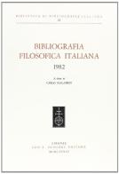 Bibliografia filosofica italiana (1982) edito da Olschki