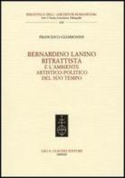 Bernardino Lanino ritrattista e l'ambiente artistico-politico del suo tempo di Francesco Giambonini edito da Olschki