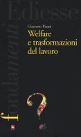 Welfare e trasformazioni del lavoro di Giacomo Pisani edito da Futura
