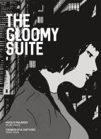 The gloomy suite. Ediz. illustrata di Paolo Palazzo, Francesca Gattuso edito da Youcanprint