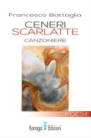 Ceneri scarlatte di Francesco Battaglia edito da Kanaga