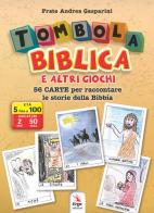 Tombola biblica e altri giochi. Ediz. a colori. Con Carte di Andrea Gasparini edito da ERGA