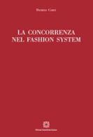 La concorrenza nel fashion system di Daniele Corvi edito da Edizioni Scientifiche Italiane