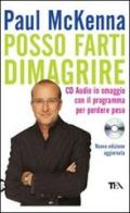 Posso farti dimagrire. Con CD Audio di Paul McKenna edito da TEA