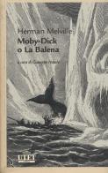 Moby Dick o la Balena di Herman Melville edito da UTET