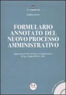 Formulario annotato del nuovo processo amministrativo. Con CD-ROM di Mariella Spata edito da Experta