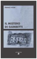 Il mistero di Gambetti. Ediz. illustrata di Franco Vicini edito da Aiep
