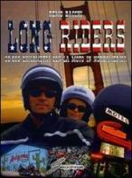 Long riders. 30.000 chilometri con la moto in Nordamerica di Remo Bacchi edito da Giraldi Editore