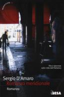 Romanzo meridionale di Sergio D'Amaro edito da Controluce (Nardò)
