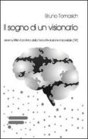 Il sogno di un visionario. Jeremy Rifkin. Il profeta della Terza Rivoluzione Impossibile (TRI) di Bruno Tomasich edito da Caosfera