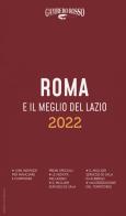Roma e il meglio del Lazio del Gambero Rosso 2022 edito da Gambero Rosso GRH