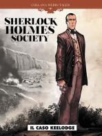 Il caso Keelodge. Sherlock Holmes society vol.1 di Sylvain Corduriè, Stéphane Bervas, Eduard Torrents edito da Editoriale Cosmo