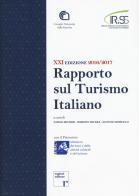 Ventunesimo rapporto sul turismo italiano 2016-2017 edito da Rogiosi