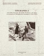 Epigraphica. Atti delle Giornate di studio di Roma e di Atene in memoria di Margherita Guarducci (1902-1999) edito da Quasar